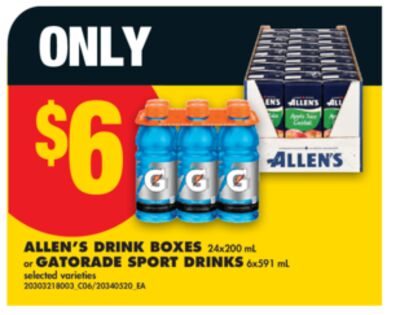 ALLEN'S DRINK BOXES 24x200 mL or GATORADE SPORT DRINKS 6x591 mL