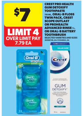 CREST PRO HEALTH GUM DETOXIFY TOOTHPASTE 110 ML, ORAL-B FLOSS TWIN PACK, CREST SCOPE OUTLAST OR PROHEALTH ADVANCED RINSE 1 L, OR ORAL-B BATTERY TOOTHBRUSH