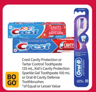 Crest Cavity Protection or Tartar Control Toothpaste 125 mL, Kid's Cavity Protection Sparkle Gel Toothpaste 100 mL or Oral-B Cavity Defense Toothbrushes