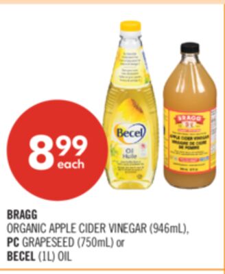 BRAGG ORGANIC APPLE CIDER VINEGAR 946mL PC GRAPESEED 750mL or BECEL 1L OIL