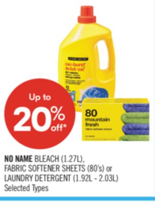 NO NAME BLEACH (1.27L), FABRIC SOFTENER SHEETS (80's) or LAUNDRY DETERGENT (1.92L - 2.03L)