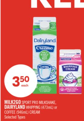 MILK2GO SPORT PRO MILKSHAKE, DAIRYLAND WHIPPING (473mL) or COFFEE (946mL) CREAM