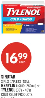 SINUTAB SINUS CAPLETS (48's), BENYLIN LIQUID (250mL) or TYLENOL (36's - 40's) COLD RELIEF PRODUCTS