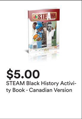 STEAM Black History Activity Book - Canadian Version
