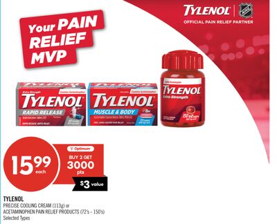 TYLENOL PRECISE COOLING CREAM (113g) or ACETAMINOPHEN PAIN RELIEF PRODUCTS (72's - 150's)