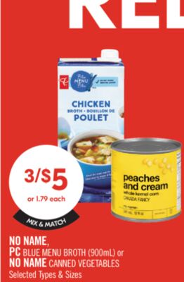 NO NAME, PC BLUE MENU BROTH (900mL) or NO NAME CANNED VEGETABLES