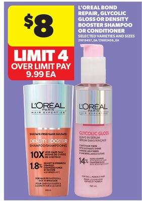 L'OREAL BOND REPAIR, GLYCOLIC GLOSS OR DENSITY BOOSTER SHAMPOO OR CONDITIONER