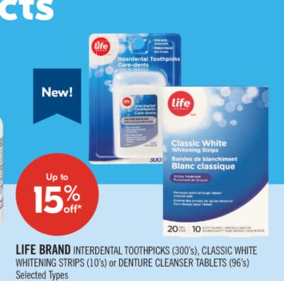 LIFE BRAND INTERDENTAL TOOTHPICKS (300's), CLASSIC WHITE WHITENING STRIPS (10's) or DENTURE CLEANSER TABLETS (96's)