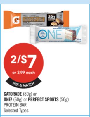 GATORADE (80g) or ONE! (60g) or PERFECT SPORTS (50g) PROTEIN BAR