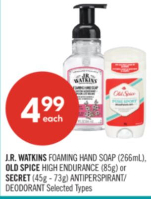 J.R. WATKINS FOAMING HAND SOAP (266mL), OLD SPICE HIGH ENDURANCE (85g) or SECRET (45g - 73g) ANTIPERSPIRANT/ DEODORANT