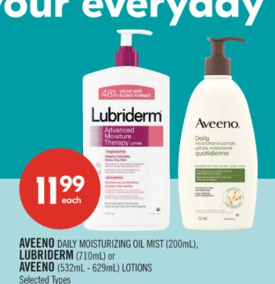 AVEENO DAILY MOISTURIZING OIL MIST (200mL), LUBRIDERM (710mL) or AVEENO (532mL - 629mL) LOTIONS