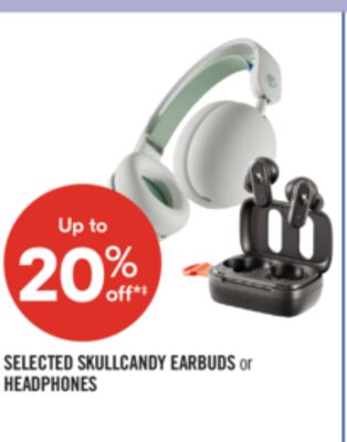 SELECTED SKULLCANDY EARBUDS or HEADPHONES