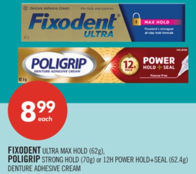 FIXODENT ULTRA MAX HOLD (62g), POLIGRIP STRONG HOLD (70g) or 12H POWER HOLD+SEAL (62.4g) DENTURE ADHESIVE CREAM