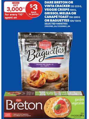 DARE BRETON OR VINTA CRACKER 132-225 G, VEGGIE CRISPS 100 G, GRISSOL MELBA OR CANAPÉ TOAST 150-200 G OR BAGUETTES 120/130 G