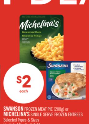 SWANSON FROZEN MEAT PIE (200g) or MICHELINA'S SINGLE SERVE FROZEN ENTREES