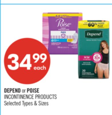 DEPEND or POISE INCONTINENCE PRODUCTS