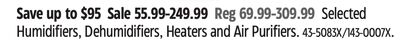 Selected Humidifiers, Dehumidifiers, Heaters and Air Purifiers