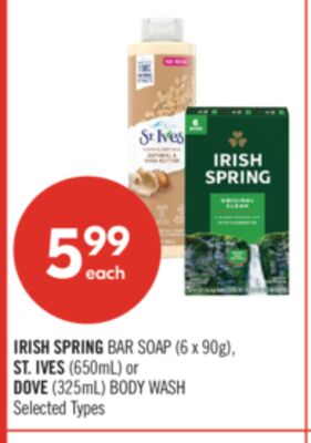 IRISH SPRING BAR SOAP (6 x 90g), ST. IVES (650mL) or DOVE (325mL) BODY WASH