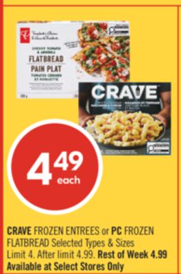 CRAVE FROZEN ENTREES OR PC FROZEN FLATBREAD