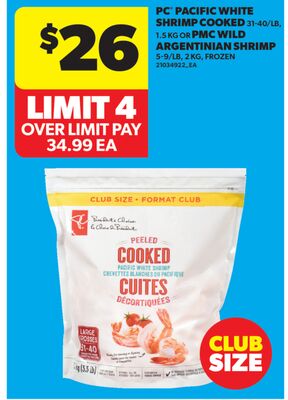PC® PACIFIC WHITE SHRIMP COOKED 31-40/LB, 1.5 KG OR PMC WILD ARGENTINIAN SHRIMP 5-9/LB, 2 KG