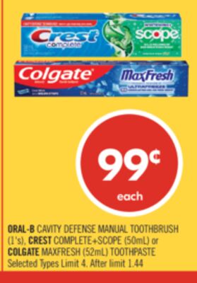 ORAL-B CAVITY DEFENSE MANUAL TOOTHBRUSH (1's), CREST COMPLETE+SCOPE (50mL) or COLGATE MAXFRESH (52mL) TOOTHPASTE