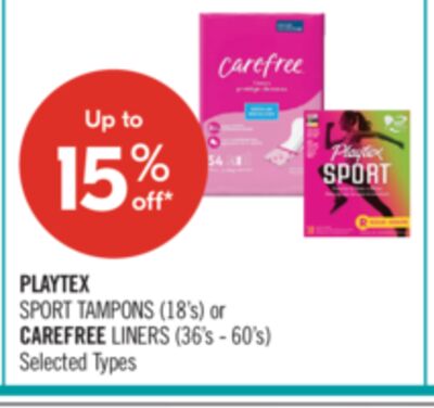 PLAYTEX SPORT TAMPONS (18's) or CAREFREE LINERS (36's - 60's)
