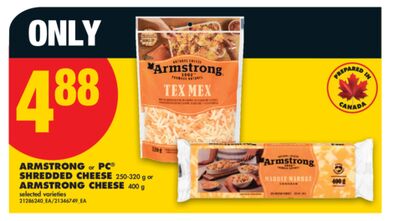 ARMSTRONG or PC® SHREDDED CHEESE 250-320 G or ARMSTRONG CHEESE, 400 G