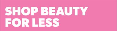 Shop Beauty for Less