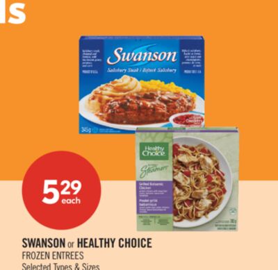 SWANSON or HEALTHY CHOICE FROZEN ENTREES