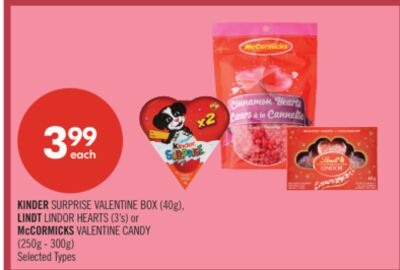 KINDER SURPRISE VALENTINE BOX (40g), LINDT LINDOR HEARTS (3's) or McCORMICKS VALENTINE CANDY (250g - 300g)
