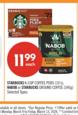 STARBUCKS K-CUP COFFEE PODS (10's), NABOB or STARBUCKS GROUND COFFEE (340g)
