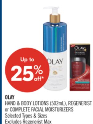 OLAY HAND & BODY LOTIONS (502mL), REGENERIST or COMPLETE FACIAL MOISTURIZERS