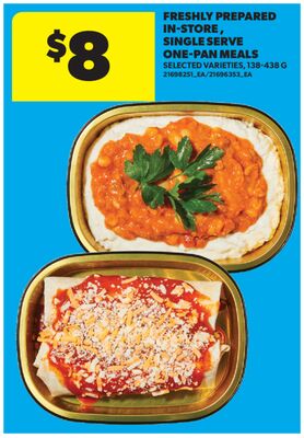 FRESHLY PREPARED IN-STORE, SINGLE SERVE ONE-PAN MEALS, 138-438 G
