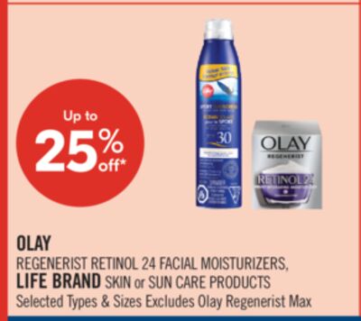OLAY REGENERIST RETINOL 24 FACIAL MOISTURIZERS, LIFE BRAND SKIN or SUN CARE PRODUCTS