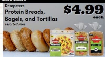 Dempsters Protein Breads, each Bagels, and Tortillas
