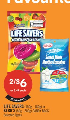 LIFE SAVERS (150g - 180g) or KERR'S (80g - 200g) CANDY BAGS