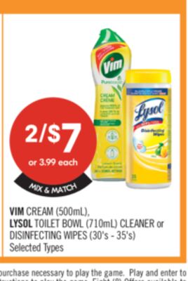 VIM CREAM (500mL), LYSOL TOILET BOWL (710mL) CLEANER or DISINFECTING WIPES (30's - 35's)