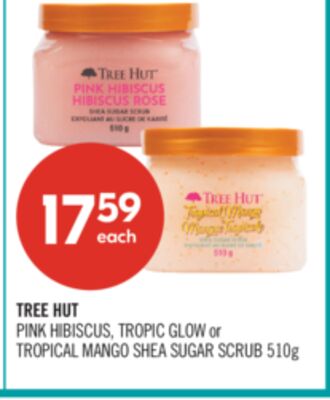 TREE HUT PINK HIBISCUS, TROPIC GLOW or TROPICAL MANGO SHEA SUGAR SCRUB 510g