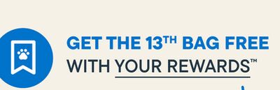 GET THE 13TH BAG FREE WITH YOUR REWARDS™