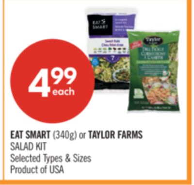 EAT SMART (340g) or TAYLOR FARMS SALAD KIT
