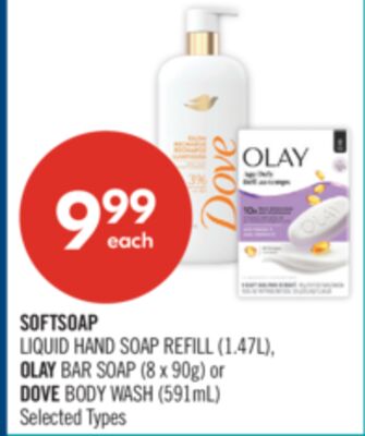SOFTSOAP LIQUID HAND SOAP REFILL 1.47L OLAY BAR SOAP 8 x 90g or DOVE BODY WASH 591mL