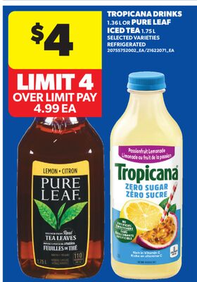 TROPICANA DRINKS, 1.36 L OR PURE LEAF ICED TEA, 1.75 L