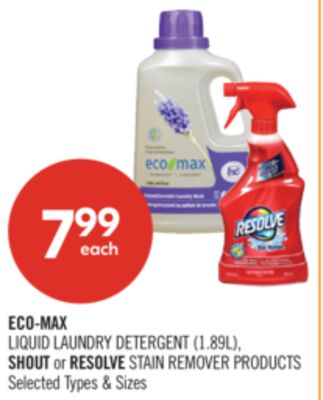 ECO-MAX LIQUID LAUNDRY DETERGENT (1.89L), SHOUT or RESOLVE STAIN REMOVER PRODUCTS