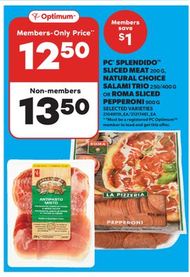 PC® SPLENDIDO™ SLICED MEAT 200 G, NATURAL CHOICE SALAMI TRIO 250/400 G OR ROMA SLICED PEPPERONI 900 G