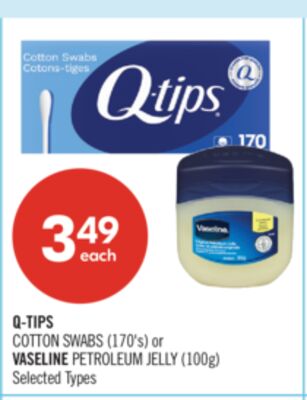 Q-TIPS COTTON SWABS (170's) or VASELINE PETROLEUM JELLY (100g)