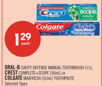 ORAL-B CAVITY DEFENSE MANUAL TOOTHBRUSH (1's), CREST COMPLETE+SCOPE (50mL) or COLGATE MAXFRESH (52mL) TOOTHPASTE