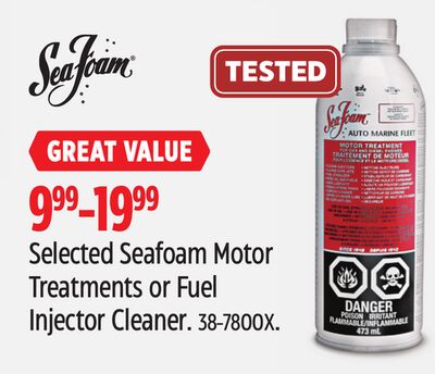 Selected Seafoam Motor Treatments or Fuel Injector Cleaner.