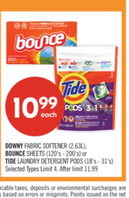 DOWNY FABRIC SOFTENER (2.63L), BOUNCE SHEETS (120's - 200's) or TIDE LAUNDRY DETERGENT PODS (18's - 31's)