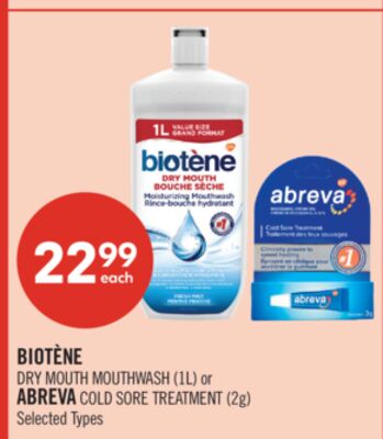 BIOTÈNE DRY MOUTH MOUTHWASH (1L) or ABREVA COLD SORE TREATMENT (2g)