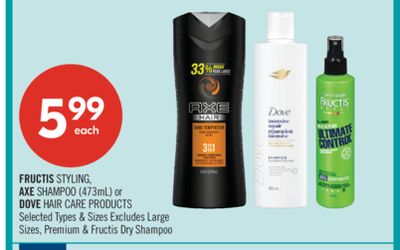 FRUCTIS STYLING. AXE SHAMPOO (473mL.) or DOVE HAIR CARE PRODUCTS